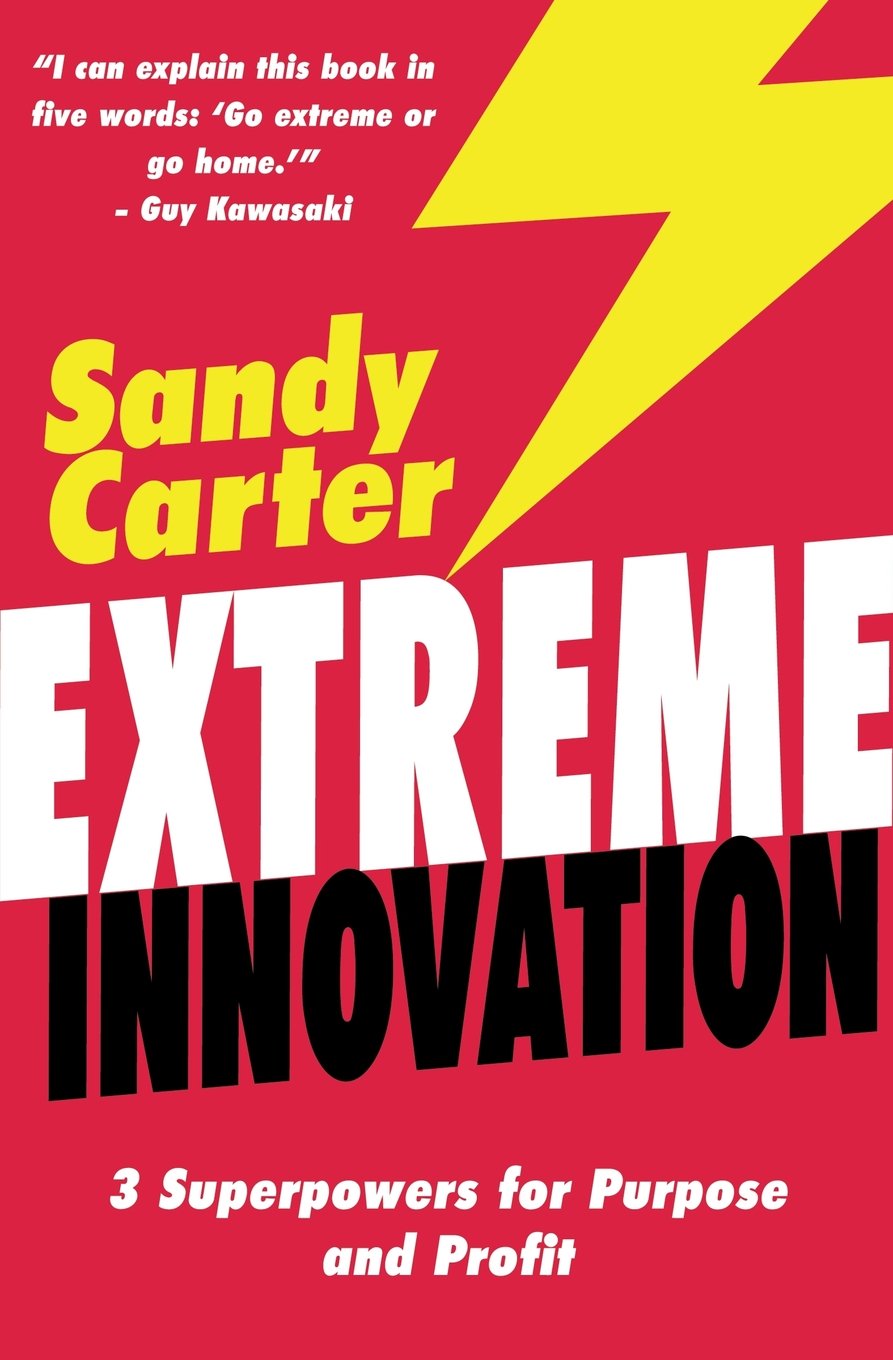 Extreme Innovation by Sandy Carter